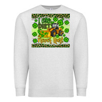Oatmeal Heather a little dirt never hurt st patrick s bulldozer Premium Sweatshirt - JahusDesignShop