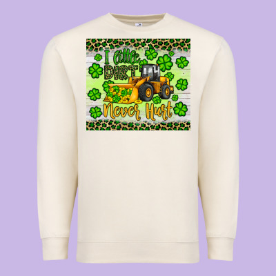A Little Dirt Never Hurt St Patrick S Bulldozer Premium Sweatshirt Designed By Jahusdesignshop