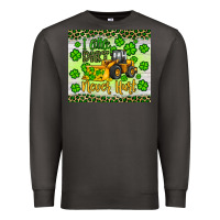 Smoke a little dirt never hurt st patrick s bulldozer Premium Sweatshirt - JahusDesignShop