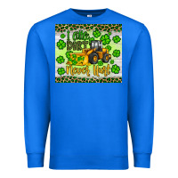 True Royal a little dirt never hurt st patrick s bulldozer Premium Sweatshirt - JahusDesignShop