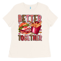 Bone hamburger potatoes better together olivia Ladies Tee - OliviaCreatesArt