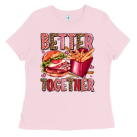 Bubblegum Pink hamburger potatoes better together olivia Ladies Tee - OliviaCreatesArt