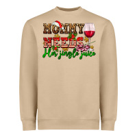 Mommy Needs Her Jingle Juice Heavyweight Sweatshirt | Teevron