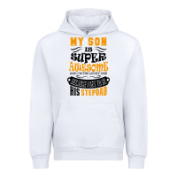 White My Son Is Super Awesome His Stepdad Urban Hoodie - artisFamous