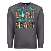 Charcoal Heather trust in the lord with all your heart Premium Sweatshirt - JahusDesignShop