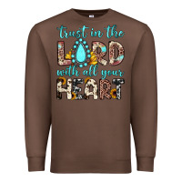 Chestnut trust in the lord with all your heart Premium Sweatshirt - JahusDesignShop