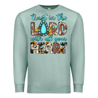 Seafoam trust in the lord with all your heart Premium Sweatshirt - JahusDesignShop