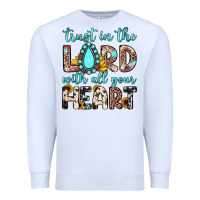 White trust in the lord with all your heart Premium Sweatshirt - JahusDesignShop