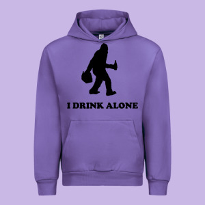Bigfoot Sasquatch I Drink Alone Urban Hoodie Designed By Artisfamous