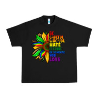 Black Be careful who you hate it could be someone you Urban Heavy Tee - FaDigitalArtStudio