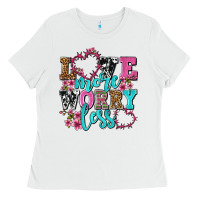 White love more worry less olivia Ladies Tee - OliviaCreatesArt