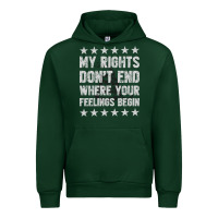 Forest Green My Rights Don't End Where Your Feelings Begin Urban Hoodie - artisFamous