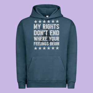 My Rights Don't End Where Your Feelings Begin Urban Hoodie Designed By Artisfamous