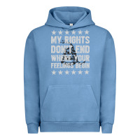 Pigment Pebble Blue My Rights Don't End Where Your Feelings Begin Urban Hoodie - artisFamous
