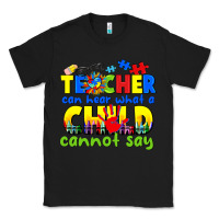 Black teacher can hear what a child cannot say Classic Tee - CowGirlArtShop