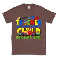 Chestnut teacher can hear what a child cannot say Classic Tee - CowGirlArtShop