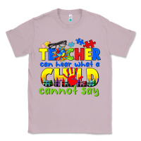 Lilac teacher can hear what a child cannot say Classic Tee - CowGirlArtShop