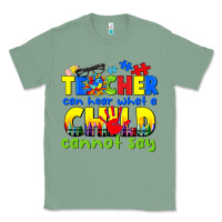Sage teacher can hear what a child cannot say Classic Tee - CowGirlArtShop