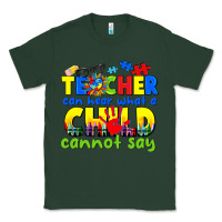 Sports Green teacher can hear what a child cannot say Classic Tee - CowGirlArtShop