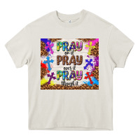 Cream pray on it pray over it pray through it Heavy Core Tee - TumblerDesignByShophia