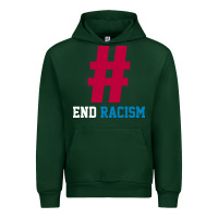 Forest Green Basic End Racism Resist - Anti Trump Gift Political Urban Hoodie - artisFamous