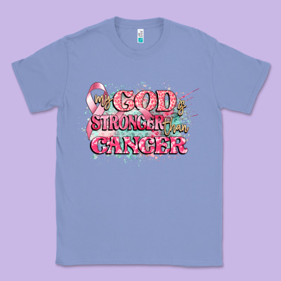 My God Is Stronger Than Cancer Classic Tee Designed By Cowgirlartshop