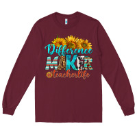 Burgundy difference maker teacher life Long Sleeve Tee - BundleAndBundleShop