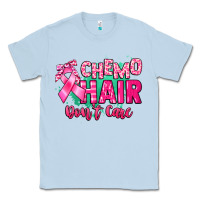 Dusty Blue Chemo hair don't care Cancer Awareness Classic Tee - HowdyJamesFarm
