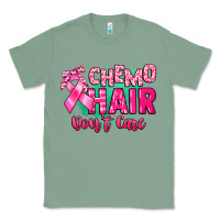 Sage Chemo hair don't care Cancer Awareness Classic Tee - HowdyJamesFarm