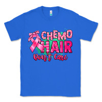 True Royal Chemo hair don't care Cancer Awareness Classic Tee - HowdyJamesFarm