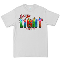Dove Grey be the light matthew 5 14 Premium Tee - CowGirlArtShop