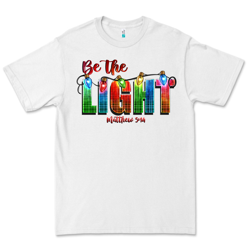 Be The Light Matthew 5 14 Premium Tee by CowGirlArtShop | Teevron