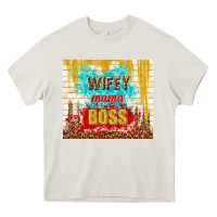 Cream wifey mama boss Heavy Core Tee - TumblerDesignByShophia