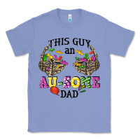 Colony Blue this guy an au some dad Classic Tee - CowGirlArtShop