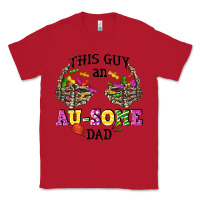Red this guy an au some dad Classic Tee - CowGirlArtShop