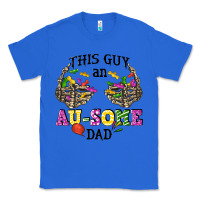 True Royal this guy an au some dad Classic Tee - CowGirlArtShop