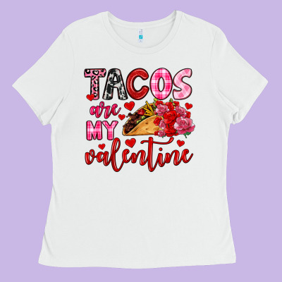 Tacos Are My Valentine Ladies Tee Designed By Oliviacreatesart