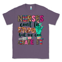 Lavender Nurses can't fix stupid Classic Tee - CowGirlArtShop