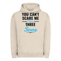 Pigment French Oak you can't scare me i have three sons Urban Hoodie - artisFamous