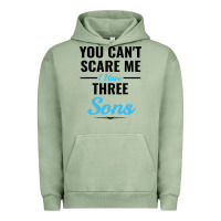 Pigment Oil Green you can't scare me i have three sons Urban Hoodie - artisFamous
