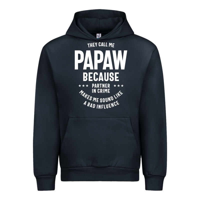 Mens They Call Me Papaw Because Partner In Crime - Dad & Grandpa Birth Urban Hoodie by artisFamous | Teevron