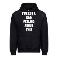 Black ive got bad feeling Urban Hoodie - artisFamous