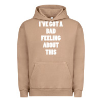 Pigment Burro ive got bad feeling Urban Hoodie - artisFamous