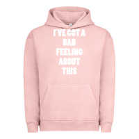 Pigment Salmon ive got bad feeling Urban Hoodie - artisFamous