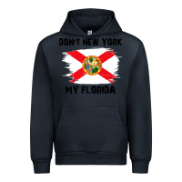 Don't New York My Florida T Shirt Flag Urban Hoodie | Teevron