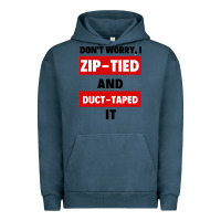Pigment Midnight Navy don't worry i zip tied and duct taped it Urban Hoodie - artisFamous