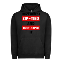 Pigment Black don't worry i zip tied and duct taped it Urban Hoodie - artisFamous