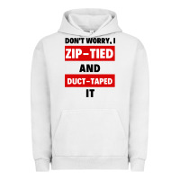 Pigment Lunar Rock don't worry i zip tied and duct taped it Urban Hoodie - artisFamous