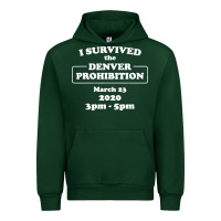Forest Green i survived denver prohibition 2020 Urban Hoodie - artisFamous