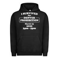 Pigment Black i survived denver prohibition 2020 Urban Hoodie - artisFamous